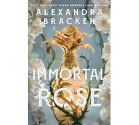 Immortal Rose: A darkly magical and achingly romantic Sunday Times Bestseller, from the author of Lore