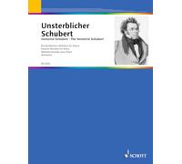 Immortal Schubert: Mélodies favorites extraites des compositions de Franz Schubert. Piano.