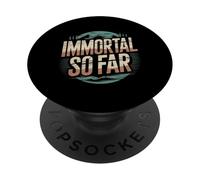 Immortal So Far Confident Death Jokes Sarcasm |- PopSockets PopGrip Adhésif