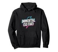 Immortal So Far Confident Death Jokes Sarcasm - Sweat à Capuche