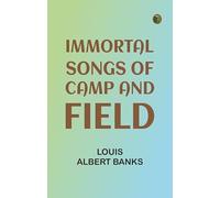 Immortal Songs of Camp and Field