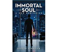Immortal Soul: A New Beginning