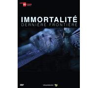 Immortalité : Dernière Frontière