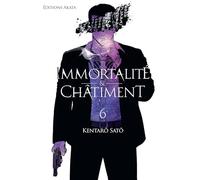Immortalité et Châtiment - Tome 06