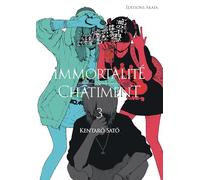 Immortalité et Châtiment - Tome 3