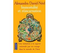 Immortalité et réincarnation : Une initiation à la sagesse orientale par un voyage dans le monde de l'âme