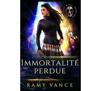 Immortalité Perdue: Une Aventure Épique De Fantasy Urbaine