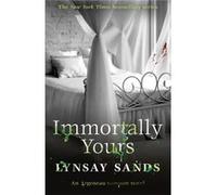 Immortally Yours Lynsay Sands, (Auteur)