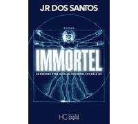 Immortel - Le premier être humain immortel est déjà né - José Rodrigues Dos Santos - Hc Eds - broché - Roman