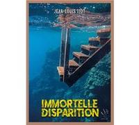Immortelle disparition Viot jean louis (Auteur)
