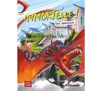 Immortelle ! - Eric Sanvoisin - Le Muscadier - broché - Roman junior