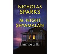 Immortelle Nicholas Sparks (Auteur), M. Night Shyamalan (Auteur), Lou Gonse (Traduction), Joanna Tabet (Traduction)
