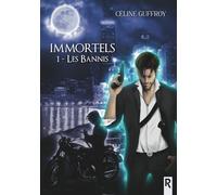 Immortels: 1 - Les bannis