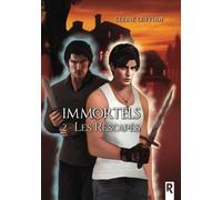 Immortels: 2 - Les rescapés