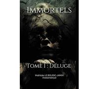 Immortels: Tome I : Déluge