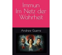 Immun Im Netz der Wahrheit