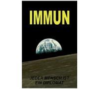 Immun - Jeder Mensch Ist Ein Diplomat