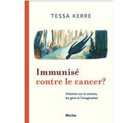 Immunisé contre le cancer ? Tessa Kerre (Auteur)