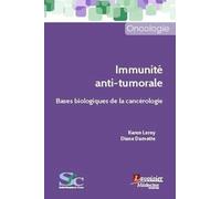 Immunité anti-tumorale: Bases biologiques de la cancérologie