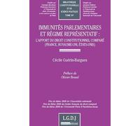 immunités parlementaires et régime représentatif : l'apport du droit constitutio: PRIX DE THÈSE 2008 DE L'ASSEMBLÉE NATIONALE. PRIX DE THÈSE 2008 DU CENTRE FRANÇA (137)