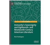 Immunity's Sovereignty And Eighteenth- And Nineteenth-Century American Literature
