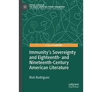 Immunity's Sovereignty And Eighteenth- And Nineteenth-Century American Literature