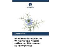 Immunmodulatorische Wirkung von Nigella sativa bei Mäusen mit Karzinogenese
