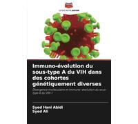 Immuno-évolution du sous-type A du VIH dans des cohortes génétiquement diverses: Divergence moléculaire et immuno-évolution du sous-type A du VIH-1