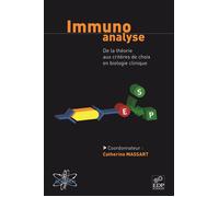 Immunoanalyse De la théorie aux critères de choix en biologie clinique - Catherine Massart - Edp Sciences - broché - Guide