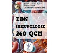 Immunologie R2C: EDN : 260 QCM d'entraînement pour les épreuves dématérialisées nationales (ex-ECN) : Examens pour l'internat de Médecine