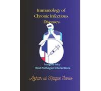 Immunology of Chronic Infectious Diseases: Insights into Host-Pathogen Interactions