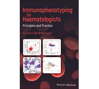 Immunophenotyping for Haematologists: Principles and Practice