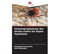Immunoprophylaxie des bovins contre les tiques Hyalomma