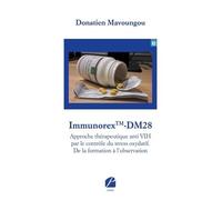 Immunorex Tm-Dm28 - Approche Thérapeutique Anti Vih Par Le Contrôle Du Stress Oxydatif