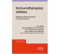 Immunothérapies ciblées Maladies inflammatoires et auto-immunes - Bernard Combe - Medecine Science Publications - broché - Scolaire / Universitaire