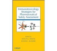 Immunotoxicology Strategies For Pharmaceutical Safety Assessment