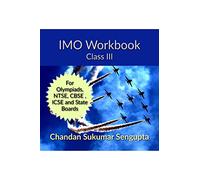 IMO Workbook Class III: For Olympiads, NTSE, CBSE , ICSE and State Boards