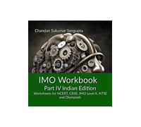 IMO Workbook Part IV Indian Edition: Worksheets for NCERT, CBSE, IMO Level II, NTSE and Olympiads