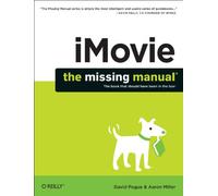 Imovie: The Missing Manual: 2014 Release, Covers iMovie 10.0 for Mac and 2.0 for IOS