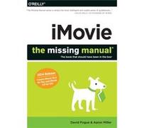 iMovie The Missing Manual by Aaron Miller David Pogue, Aaron Miller (Auteur)