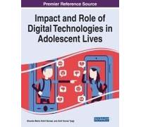 Impact And Role Of Digital Technologies In Adolescent Lives