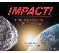 Impact! : Asteroids and the Science of Saving the World – Clarion