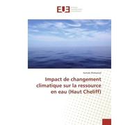 Impact de changement climatique sur la ressource en eau (Haut Cheliff) - Mohamed Kartobi - Universitaires Europeennes - broché - Etude