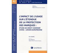 impact de l usage sur l etendue de protection des marques etude de droit compare chine union europ.