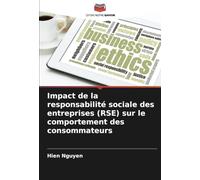 Impact de la responsabilité sociale des entreprises (RSE) sur le comportement des consommateurs