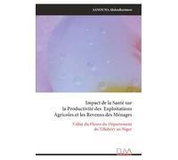 Impact de la Santé sur la Productivité des Exploitations Agricoles et les Revenus des Ménages: Vallée du Fleuve du Département de Tillabéry au Niger
