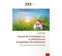 Impact de l'enveloppe sur la performance énergétique des bâtiments - Didier GOSSARD - Universitaires Europeennes - broché - Livre