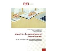 Impact de l'environnement institutionnel Sur les contrôleurs des chiffres comptables en contexte camerounais - Pulchérie Léonie Tatang Atabonfack - Universitaires Europeennes - broché - Livre