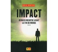 Impact - Dernier meurtre avant la fin du monde 3
