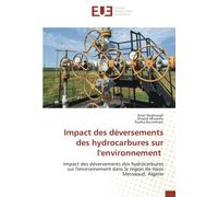 Impact des déversements des hydrocarbures sur l'environnement: Impact des déversements des hydrocarbures sur l'environnement dans la région de Hassi Messaoud, Algérie
